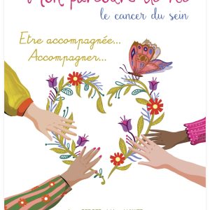 Tome V : Le cancer du sein, être accompagnée, accompagner