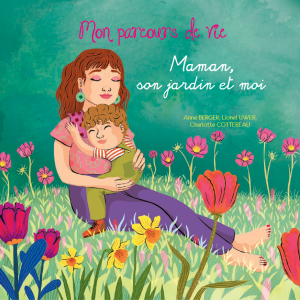 Tome VI : Maman, son jardin et moi